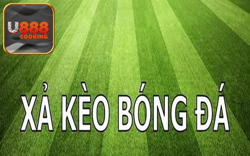 Đôi nét về xả kèo bóng đá